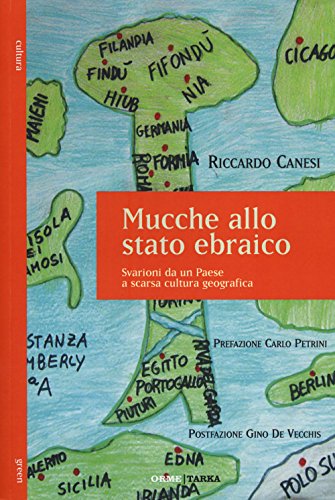 Stock image for Mucche allo stato ebraico. Svarioni da un Paese a scarsa cultura geografica for sale by medimops