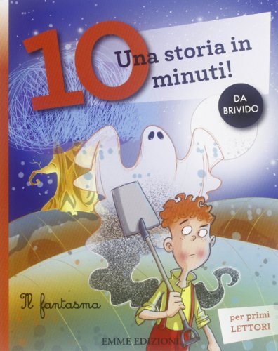 Beispielbild fr Una storia in 10 minuti: Il fantasma. Una storia in 10 minuti zum Verkauf von Ammareal