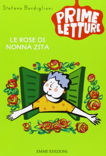 Le rose di nonna Zita (Italian Edition) - Bordiglioni, Stefano