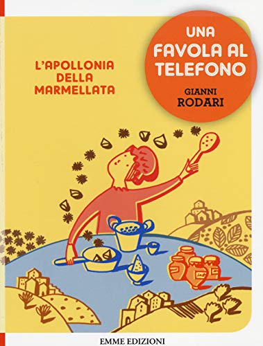 Beispielbild fr L'Apollonia della marmellata. Una favola al telefono. Ediz. illustrata zum Verkauf von medimops