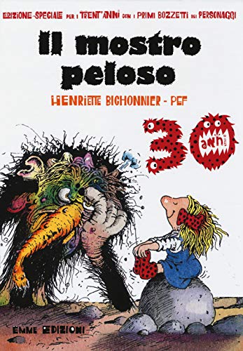 Stock image for Il Mostro Peloso (edizione speciale per i 30 anni con i primi bozzetti) for sale by WorldofBooks