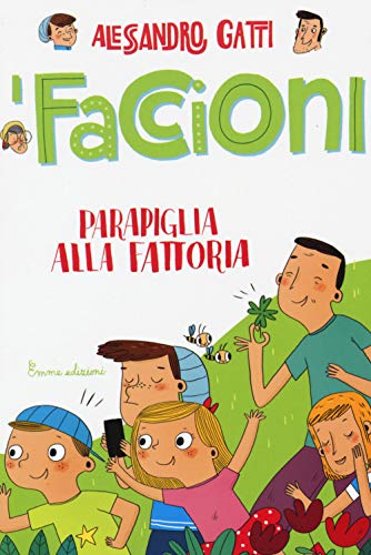 9788867143573: Parapiglia alla fattoria. I Faccioni. Ediz. illustrata (Vol. 4)