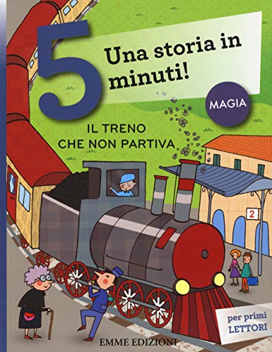 Beispielbild fr Il treno che non partiva. Una storia in 5 minuti! zum Verkauf von WorldofBooks