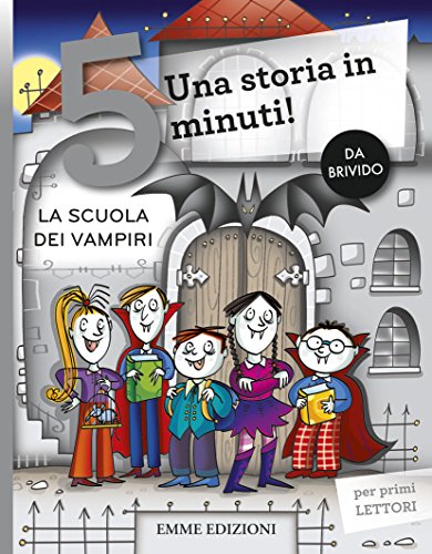 Stock image for La scuola dei vampiri. Una storia in 5 minuti! for sale by Revaluation Books