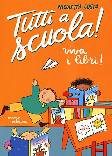 Beispielbild fr Viva i libri! Tutti a scuola! zum Verkauf von ThriftBooks-Dallas