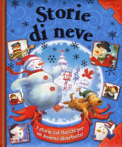 Stock image for Storie di neve. Ediz. a colori Manning, Diana; Hawkinson, Cheryl; Wigand, Molly and Esberg, Mike for sale by Librisline