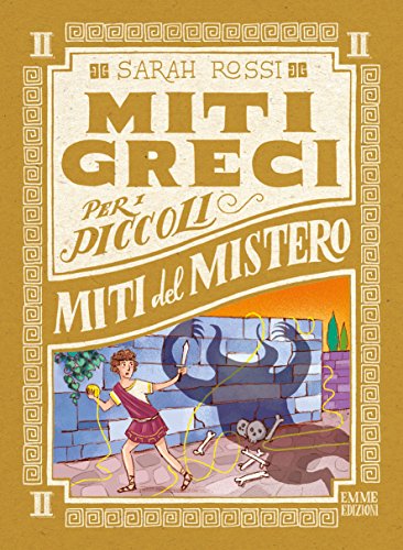 Stock image for Miti del mistero. Miti greci per i piccoli for sale by medimops