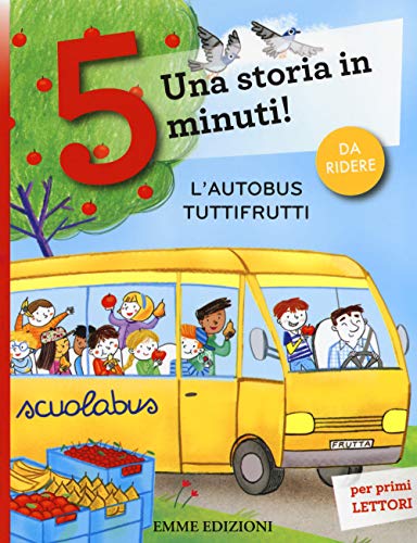 Stock image for L'autobus tuttifrutti. Una storia in 5 minuti! for sale by Revaluation Books