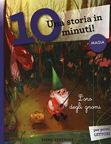 Stock image for Una storia in 10 minuti: L'oro degli gnomi - Una storia in 10 minuti for sale by Ammareal