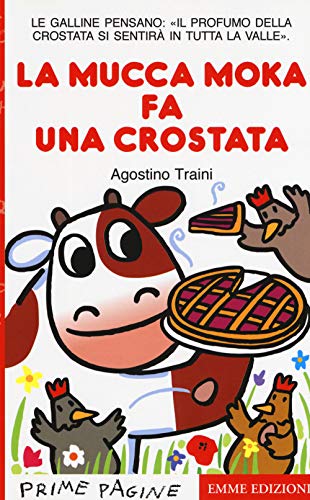 Beispielbild fr La mucca Moka fa una crostata zum Verkauf von WorldofBooks