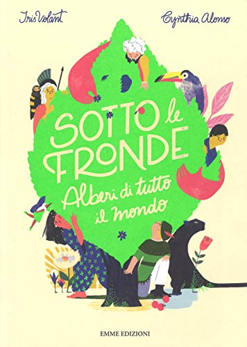 Stock image for Sotto le fronde. Alberi di tutto il mondo for sale by libreriauniversitaria.it