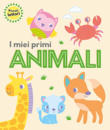 9788867148424: I miei primi animali. Piccoli lettori. Ediz. a colori (Primi libri)