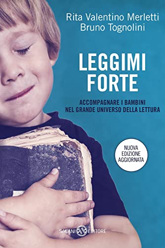 Beispielbild fr Leggimi forte. Accompagnare i bambini nel grande universo della lettura zum Verkauf von medimops