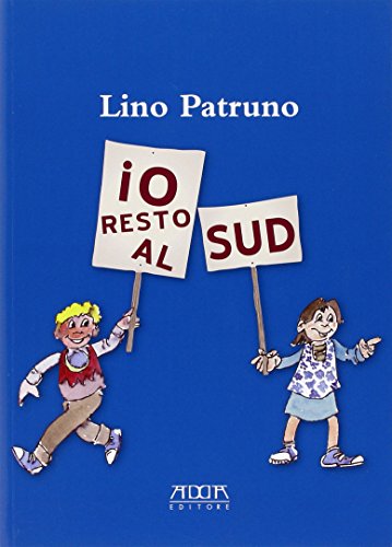 Beispielbild fr Io resto al sud. Perch con me sar ancora pi bello zum Verkauf von medimops