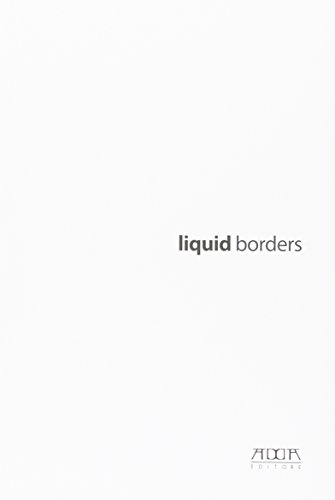 9788867170777: Liquid bordes. Fotografia videoarte installazione. Catalogo del festival internazionale di arte contemporanea (Bari, 3-31 luglio 2013). Ediz. illustrata