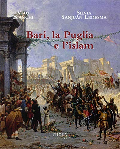 Stock image for Bari, la Puglia e l'Islam for sale by Brook Bookstore