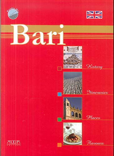 Imagen de archivo de Bari: History, Itineraries, Places, Flavors a la venta por ThriftBooks-Atlanta