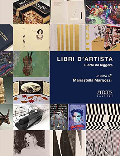 Stock image for Libri d'artista: l'arte da leggere for sale by Rodger Friedman Rare Book Studio, ABAA