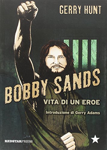 Stock image for Bobby Sands. Vita di un eroe for sale by libreriauniversitaria.it