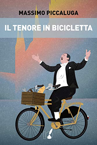 Imagen de archivo de IL TENORE IN BICICLETTA a la venta por Brook Bookstore On Demand