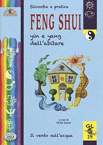 Stock image for Filosofia e pratica Feng Shui. Yin e Yang dell'abitare for sale by libreriauniversitaria.it