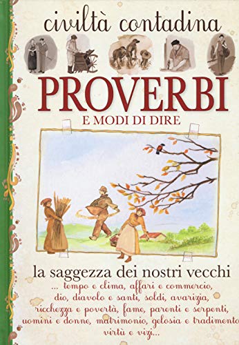 9788867213559: Proverbi e modi di dire. Civilt contadina