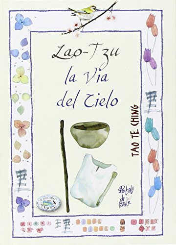 9788867214242: Lao Tzu. La via del cielo (Petali di parole)