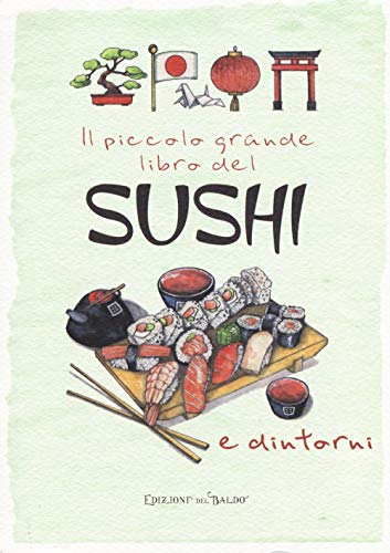 Beispielbild fr Il piccolo grande libro del sushi e dintorni zum Verkauf von medimops