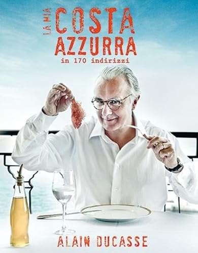 9788867220502: La mia Costa Azzurra in 170 indirizzi