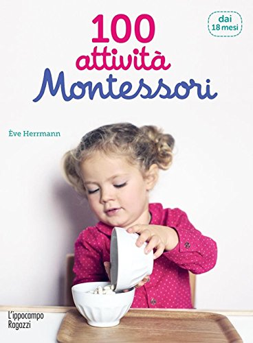 Stock image for 100 attivit Montessori dai 18 mesi for sale by WorldofBooks