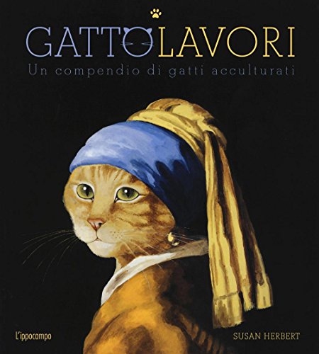 9788867222285: GattoLavori. Un compendio di gatti acculturati. Ediz. illustrata