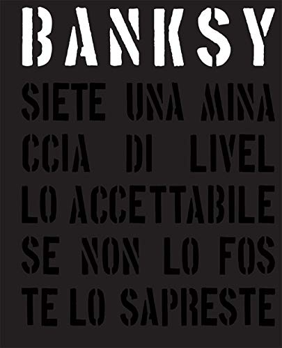 9788867222414: Bansky. Siete una minaccia di livello accettabile