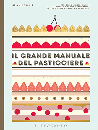 Stock image for Il grande manuale del pasticciere for sale by libreriauniversitaria.it