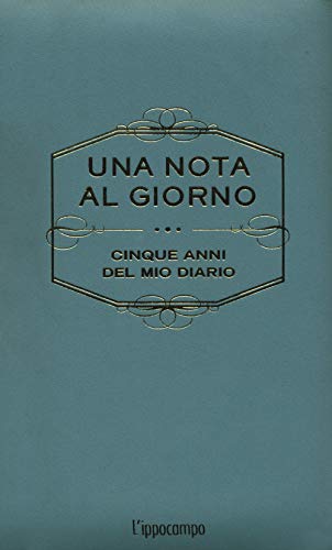 Stock image for Una nota al giorno. Cinque anni del mio diario for sale by libreriauniversitaria.it