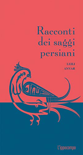 Racconti dei saggi persiani - Leili Anvar