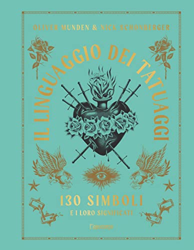 Stock image for Il linguaggio dei tatuaggi. 130 simboli e i loro significati for sale by libreriauniversitaria.it