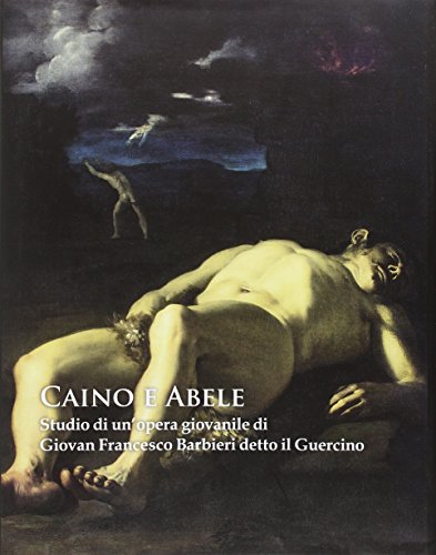 Beispielbild fr Caino e Abele. Studio di un`opera giovanile di Giovan Francesco Barbieri detto il Guercino zum Verkauf von Buchpark