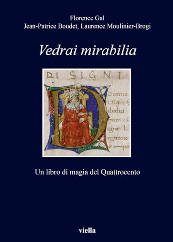 Imagen de archivo de Vedrai Mirabilia: Un Libro Di Magia del Quattrocento (I Libri Di Viella) (Italian Edition) a la venta por libreriauniversitaria.it