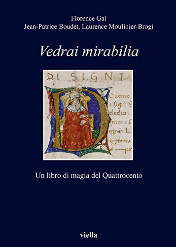 9788867280117: Vedrai Mirabilia: Un Libro Di Magia del Quattrocento: 245 (I Libri Di Viella)
