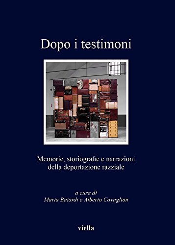 Beispielbild fr Dopo I Testimoni: Memorie, Storiografie E Narrazioni Della Deportazione Razziale zum Verkauf von Ammareal