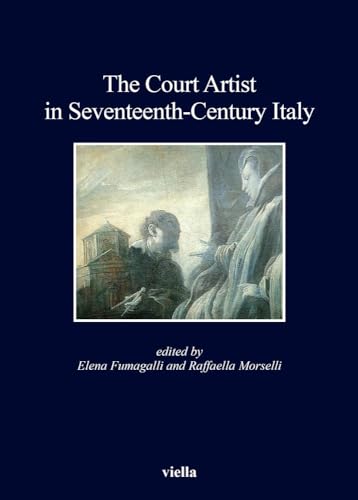 Stock image for Court Artist in Seventeenth-Century Italy for sale by ISD LLC