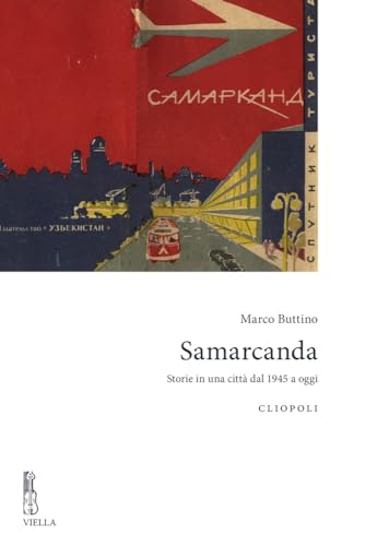 9788867283477: Samarcanda: Storie in Una Citta Dal 1945 a Oggi