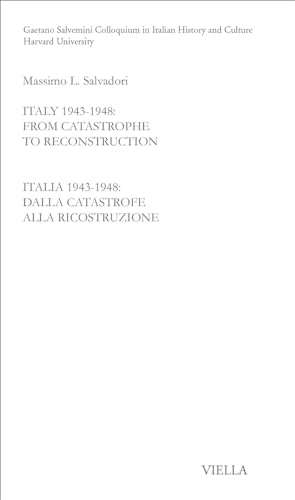 9788867283965: Italy 1943-1948. From catastrophe to reconstruction. Ediz. italiana e inglese