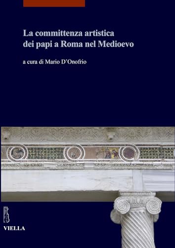 Stock image for committenza artistica dei papi a Roma nel Medioevo for sale by ISD LLC
