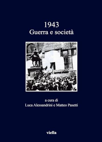 Imagen de archivo de 1943, guerra e societ : a la venta por Libreria gi Nardecchia s.r.l.