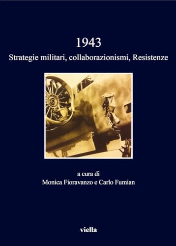 Beispielbild fr 1943, strategie militari, collaborazionismi, resistenze : zum Verkauf von Libreria gi Nardecchia s.r.l.