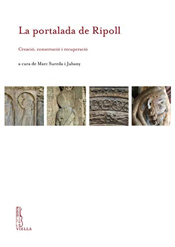 9788867285143: La Portalada de Ripoll: Creacio, Conservacio I Recuperacio (Ircvm-Medieval Cultures) (Italian Edition)