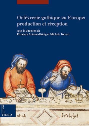 9788867285754: Orfvrerie gothique en Europe: production et rception. Ediz. multilingue