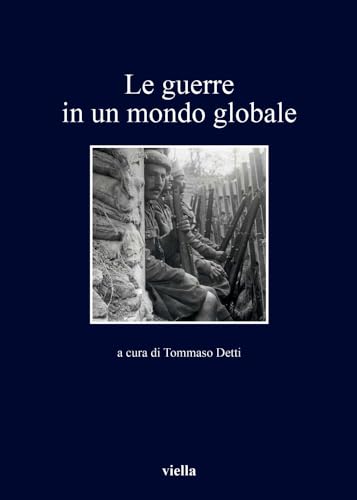 Stock image for Le Guerre in Un Mondo Globale (I Libri Di Viella) (Italian Edition) for sale by libreriauniversitaria.it