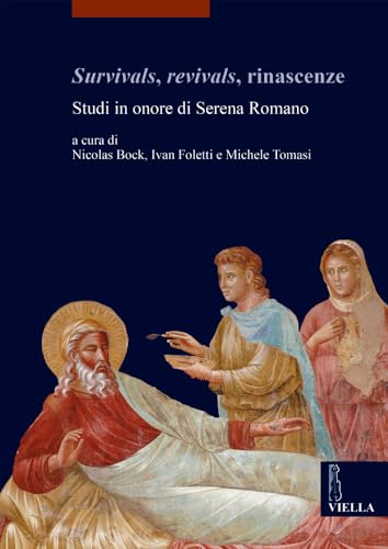 Beispielbild fr Survivals, revivals, rinascenze : studi in onore di Serena Romano zum Verkauf von Libreria gi Nardecchia s.r.l.
